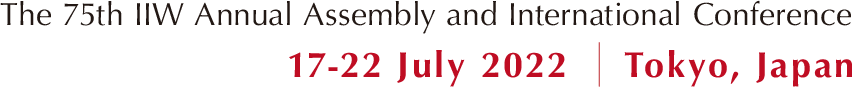 The 75th IIW Annual Assembly and International Conference, 17-22 July 2022 | Tokyo,Japan 